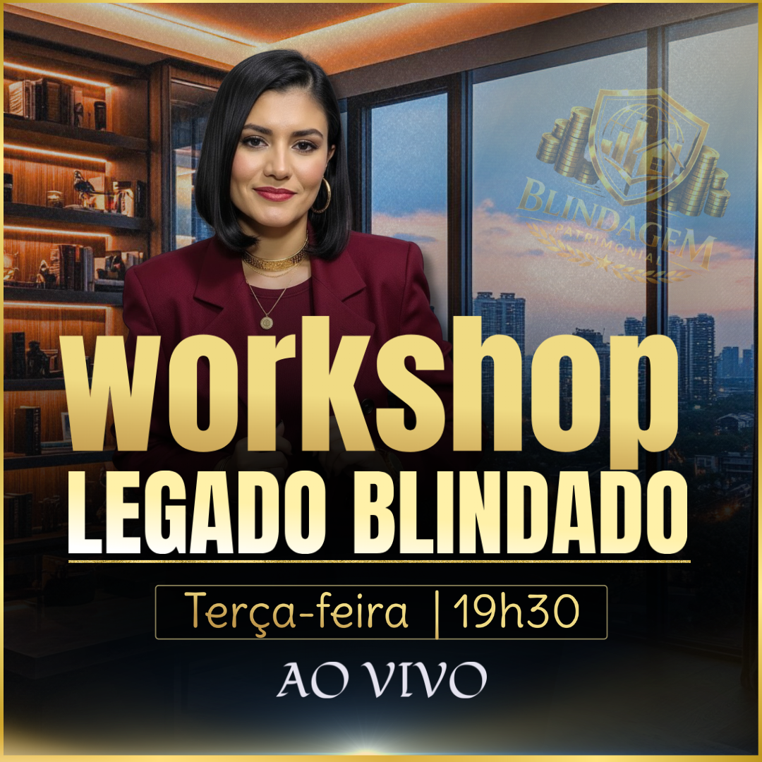 Workshop Legado Blindado — Terça-feira 19h30 Ao Vivo